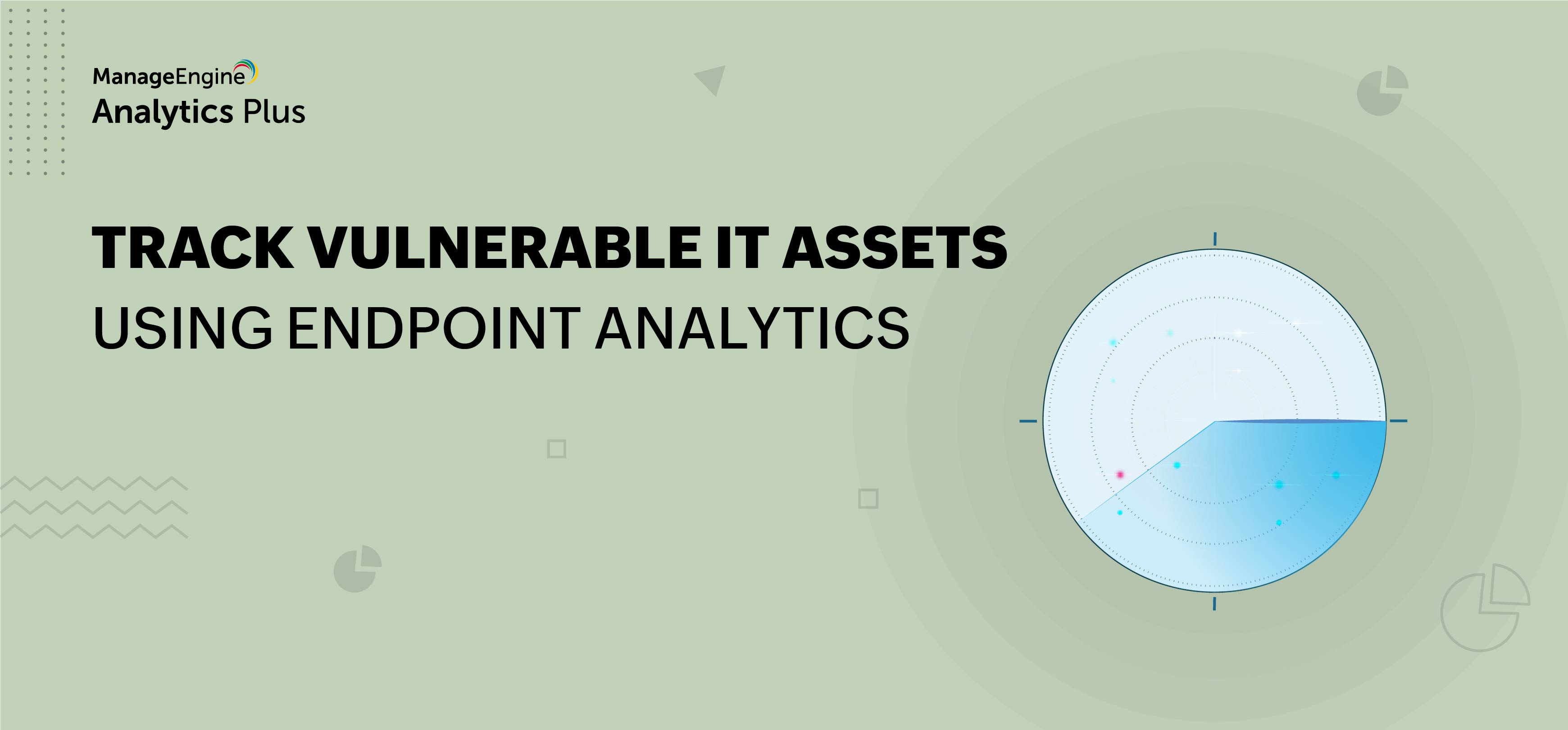 Track vulnerable assets using endpoint analytics