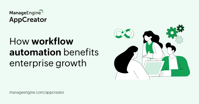 How workflow automation benefits enterprise growth